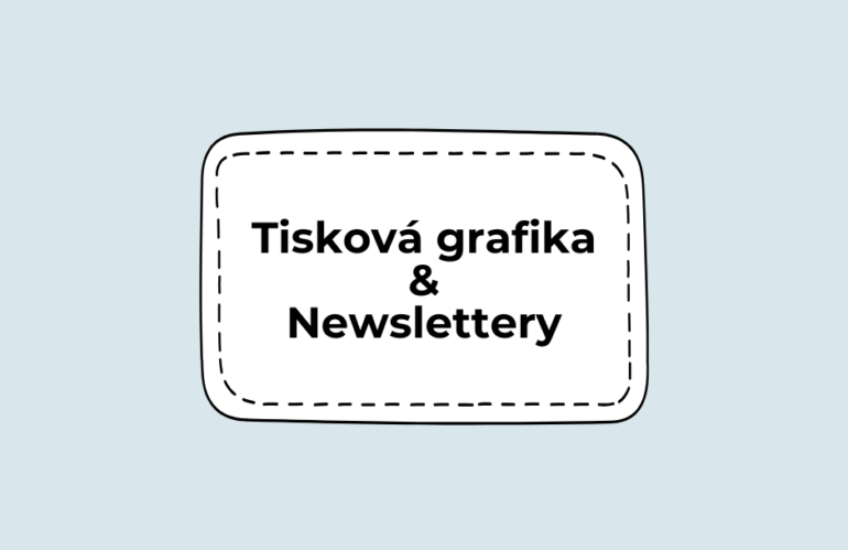 Tisková grafika a newslettery – ukázka grafických návrhů.